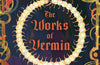 The Works of Vermin by Hiron Ennes