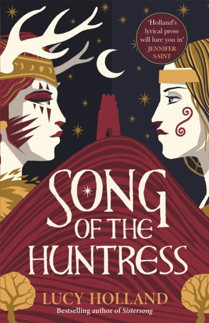 Song of the Huntress: A captivating folkloric fantasy of treachery, loyalty and lost love by Lucy Holland