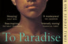 To Paradise by Hanya Yanagihara