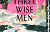 Three Wise Men by Carol Ann Duffy DBE