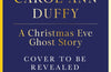 A Christmas Ghost Story by Carol Ann Duffy DBE (PRE-ORDER)