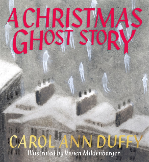 A Christmas Ghost Story by Carol Ann Duffy DBE