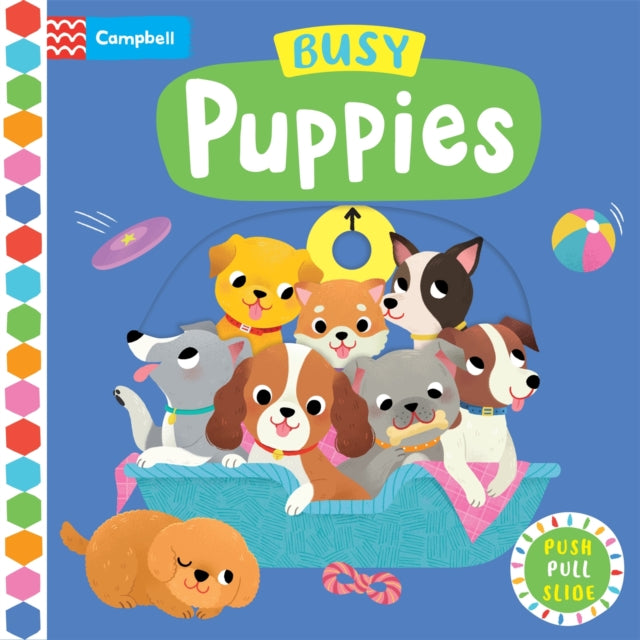 Busy Puppies: A Push, Pull, Slide Book