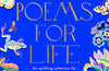 365 Poems for Life: An Uplifting Collection for Every Day of the Year by Allie Esiri