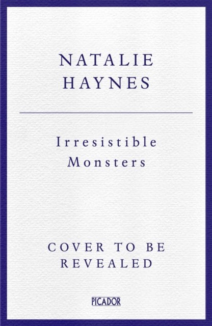 Irresistible Monsters: Creatures in Greek Myth by Natalie Haynes