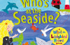 Who's at the Seaside?: A What the Ladybird Heard Book by Julia Donaldson