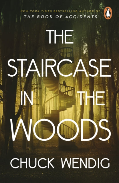 The Staircase in the Woods by Chuck Wendig
