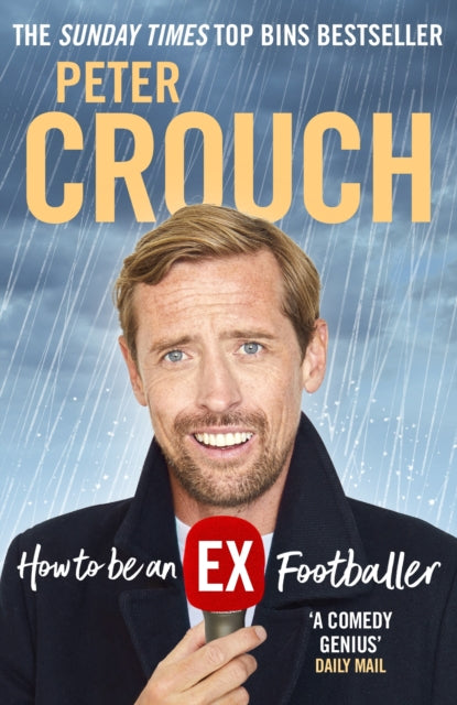 How to Be an Ex-Footballer by Peter Crouch