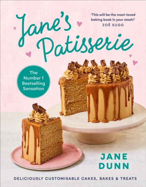 Jane’s Patisserie: Deliciously customisable cakes, bakes and treats by Jane Dunn