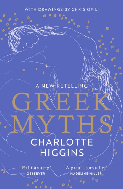 Greek Myths: A new retelling of your favourite myths that puts female characters at the heart of the story by Charlotte Higgins