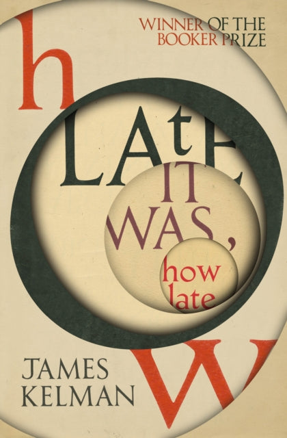 How Late It Was How Late by James Kelman