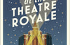 Murder at the Theatre Royale: The perfect murder mystery by Ada Moncrieff