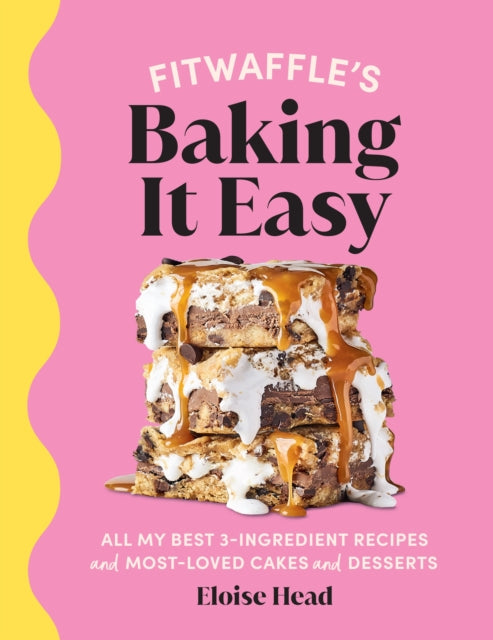 Fitwaffle’s Baking It Easy by Eloise Head