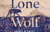 Lone Wolf: Walking the Faultlines of Europe by Adam Weymouth