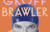 Brawler by Lauren Groff