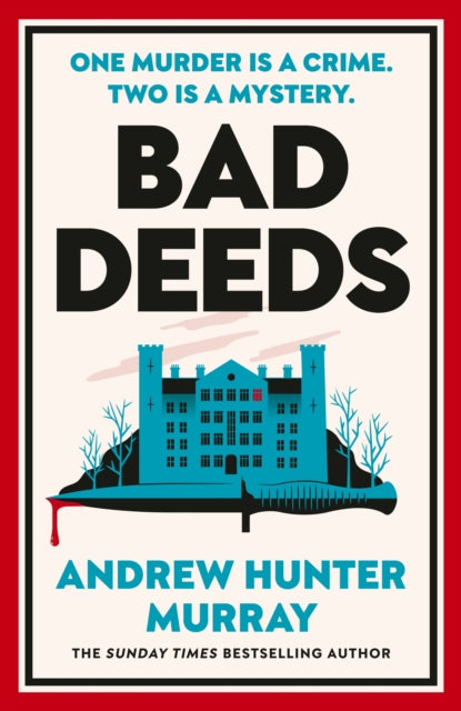 Bad Deeds by Andrew Hunter Murray