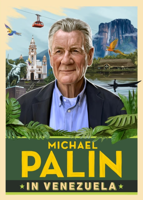 Michael Palin in Venezuela by Michael Palin (SIGNED)