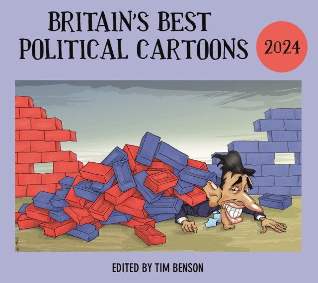 Britain's Best Political Cartoons 2024 by Tim Benson