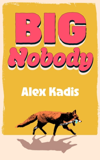 Big Nobody by Alex Kadis