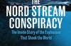 The Nord Stream Conspiracy: The Inside Story of the Explosions That Shook the World by Bojan Pancevski