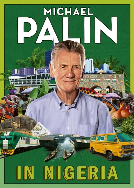 In Nigeria by Michael Palin (SIGNED PRE-ORDER)