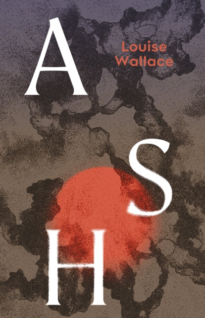 Ash by Louise Wallace
