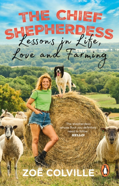 The Chief Shepherdess: Lessons in Life, Love and Farming by Zoe Colville