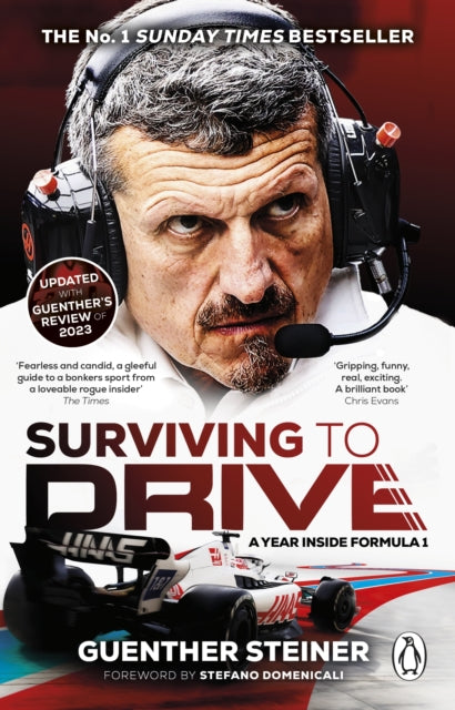 Surviving to Drive: A Year Inside Formula 1 by Guenther Steiner