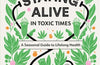 Staying Alive in Toxic Times: A Seasonal Guide to Lifelong Health by Dr Jenny Goodman