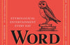 Word Perfect: Etymological Entertainment Every Day by Susie Dent