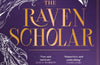 The Raven Scholar by Antonia Hodgson (SIGNED)