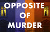 The Opposite of Murder by Sophie Hannah (SIGNED)