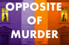 The Opposite of Murder by Sophie Hannah