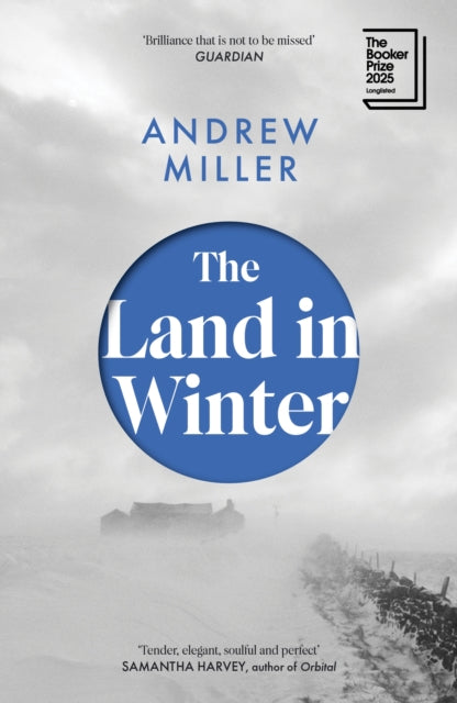 The Land in Winter: Longlisted for the Walter Scott Prize for Historical Fiction by Andrew Miller