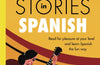 Short Stories in Spanish for Intermediate Learners : Read for pleasure at your level, expand your vocabulary and learn Spanish the fun way! by Olly Richards