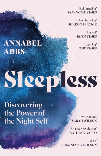 Sleepless: Discovering the Power of the Night Self by Annabel Abbs