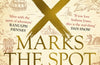 X Marks the Spot : An Adventurous History of Archaeology by Michael Scott
