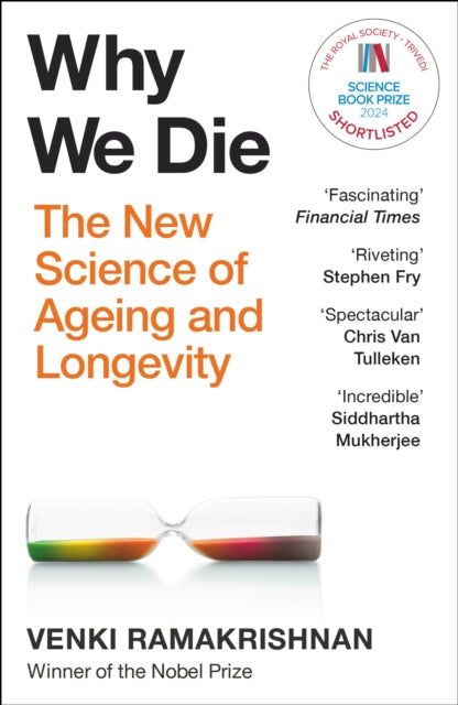 Why We Die: The New Science of Longevity by Venki Ramakrishnan