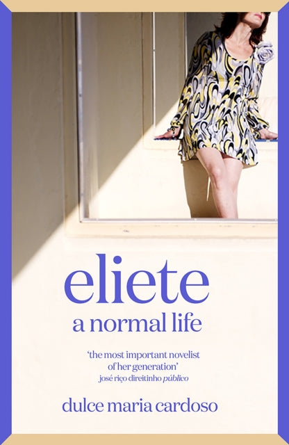 Eliete : A Normal Life by Dulce Maria Cardoso