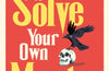How To Solve Your Own Murder by Kristen Perrin