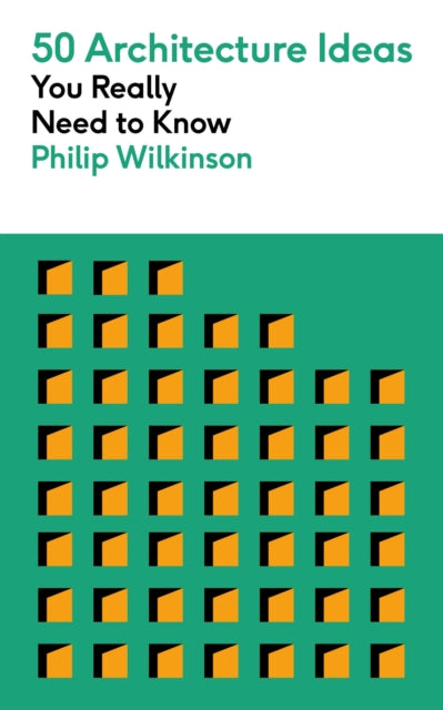 50 Architecture Ideas You Really Need to Know by Philip Wilkinson