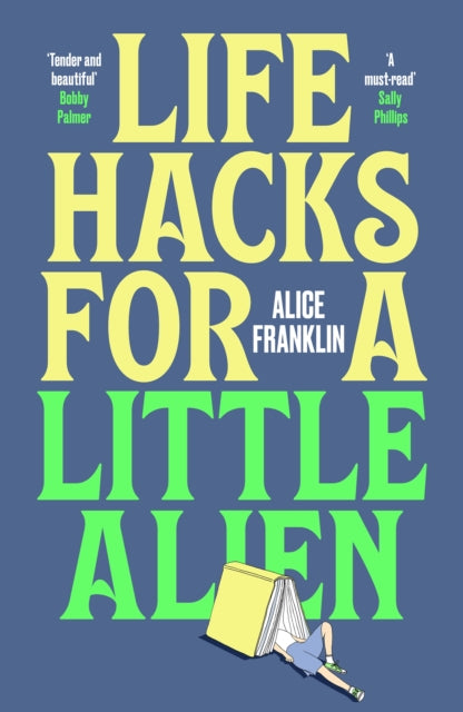 Life Hacks For a Little Alien by Alice Franklin