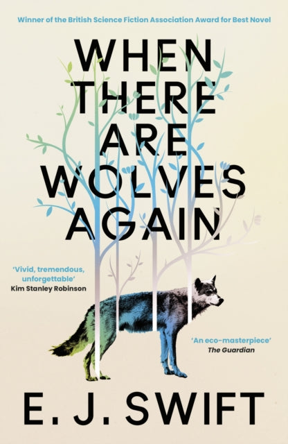 When There Are Wolves Again by E.J. Swift