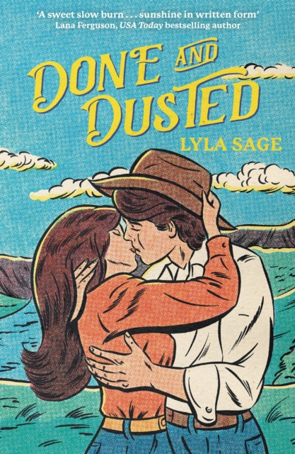 Done and Dusted: The must-read, small-town romance and TikTok sensation! by Lyla Sage