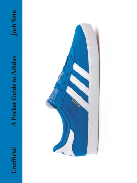 A Pocket Guide to Adidas by Josh Sims