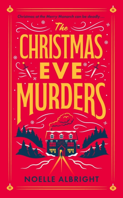 The Christmas Eve Murders: The hilarious and cosy festive murder mystery by Noelle Albright