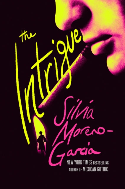 The Intrigue by Silvia Moreno-Garcia