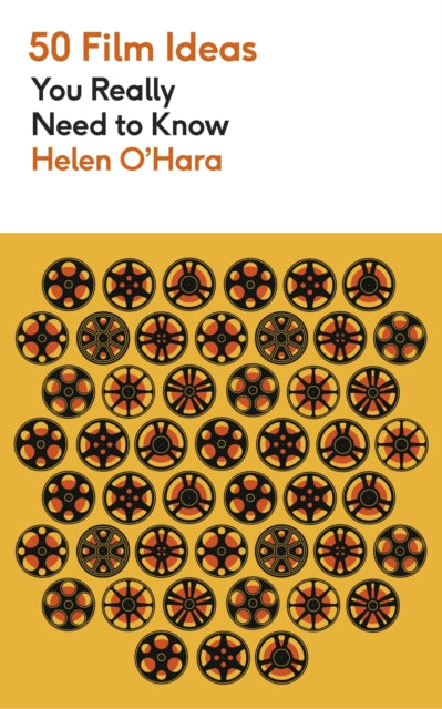50 Film Ideas You Really Need to Know by Helen O’Hara (PRE-ORDER)