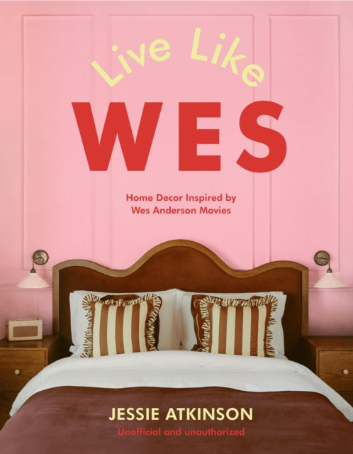 Live Like Wes: Home Decor Inspired by Wes Anderson Movies by Jessie Atkinson