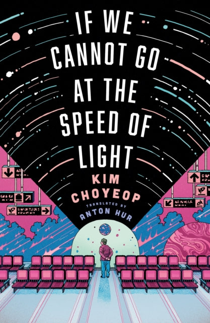 If We Cannot Go at the Speed of Light by Kim Choyeop